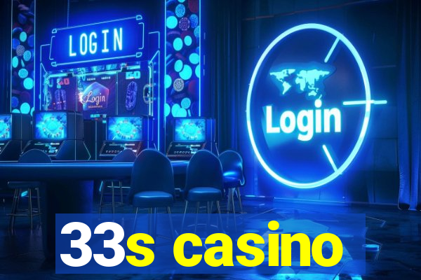 33s casino